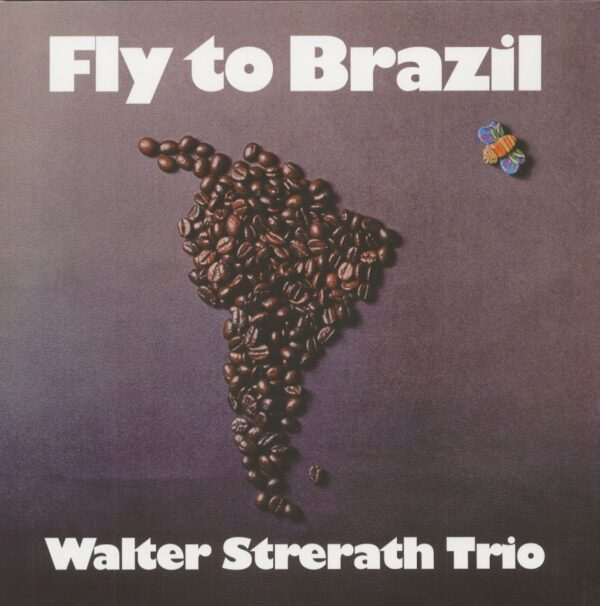 Walter Strerath Trio - Fly To Brazil (Vinyl)