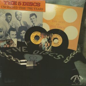 The Five Discs - Unchained Thru The Years (LP)