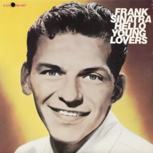 Frank Sinatra - Hello Young Lovers (2-LP)