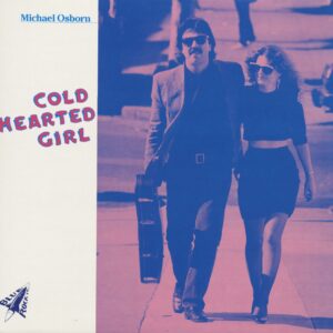 Michael Osborn - Cold Hearted Girl (LP)