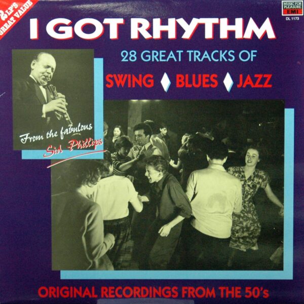 Sid Phillips - I Got Rhythm - 28 Great Tracks Of Swing