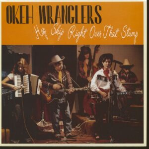 The Okeh Wranglers - Hop Skip Right Over That Stump (LP