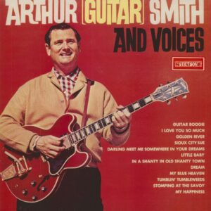 Arthur 'Guitar Boogie' Smith - Arthur (Guitar) Smith And Voices (Vinyl)