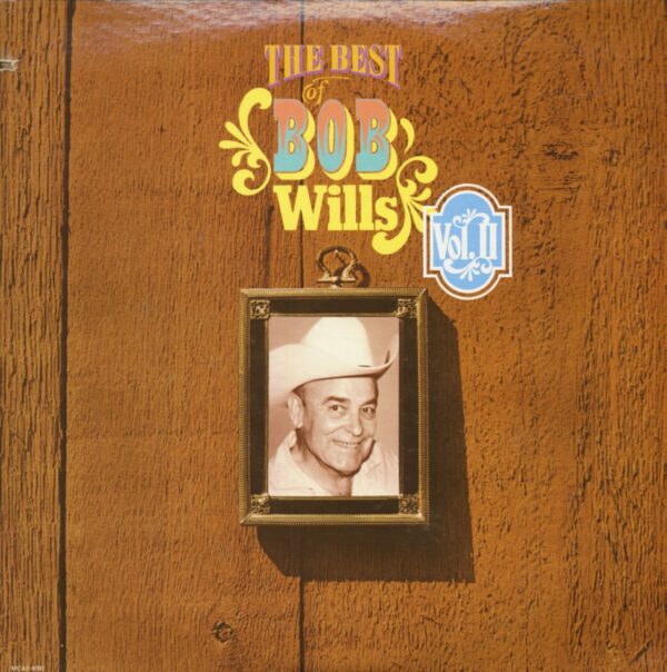 Bob Wills & His Texas Playboys - The Best Of Bob Wills Vol.II (2-LP