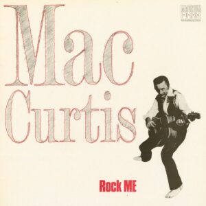 Mac Curtis - Rock Me (LP)