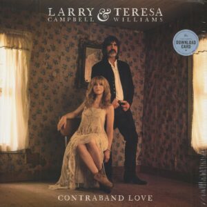 Larry Campbell - Larry & Teresa - Contraband Love (LP & Download)