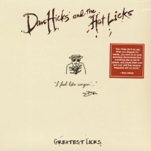 Dan Hicks & The Hot Licks - Greatest Licks - I Feel Like Singin' (LP)