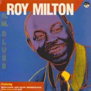 Roy Milton - R.M. Blues