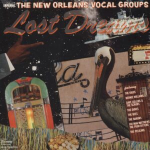 Various - Lost Dreams - New Orleans Vocal Groups