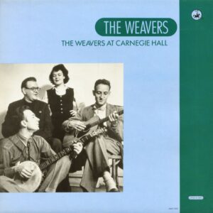 The Weavers - The Weavers At Carnegie Hall (LP)