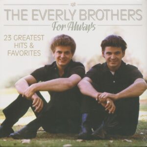 The Everly Brothers - For Always - 23 Greatest Hits And Favorites (LP