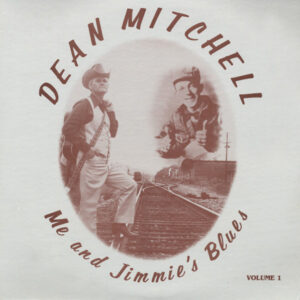 Dean Mitchell - Me And Jimmie's Blues Vol.1