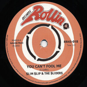 Slim Slip & The Sliders - You Can't Fool Me - Keep Me Satisfied 7inch