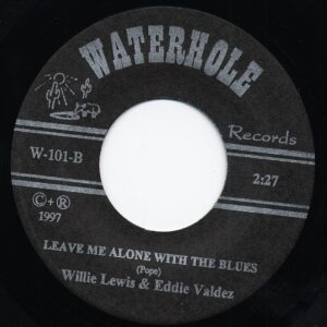 Willie Lewis & Eddie Valdez - Leave Me Alone 7inch