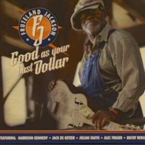 Fruteland Jackson - Good As Your Last Dollar (CD)