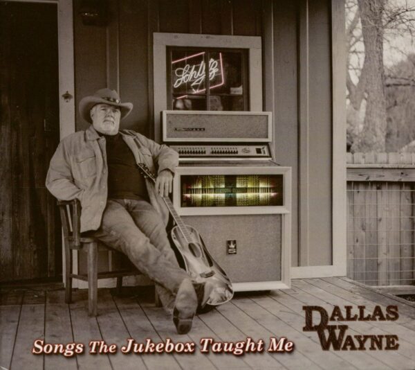 Dallas Wayne - Songs The Jukebox Thought Me (CD)