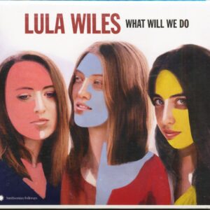 Lula Wiles - What Will We Do (CD)