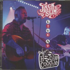 Jack Rabbit Slim - Live At The Hoochie Coochie Club (CD)