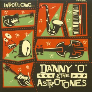 Danny 'O' & The Astrotones - Introducing (CD)