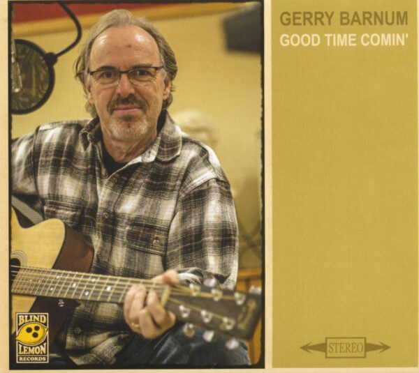 Gerry Barnum - Good Time Comin' (CD)