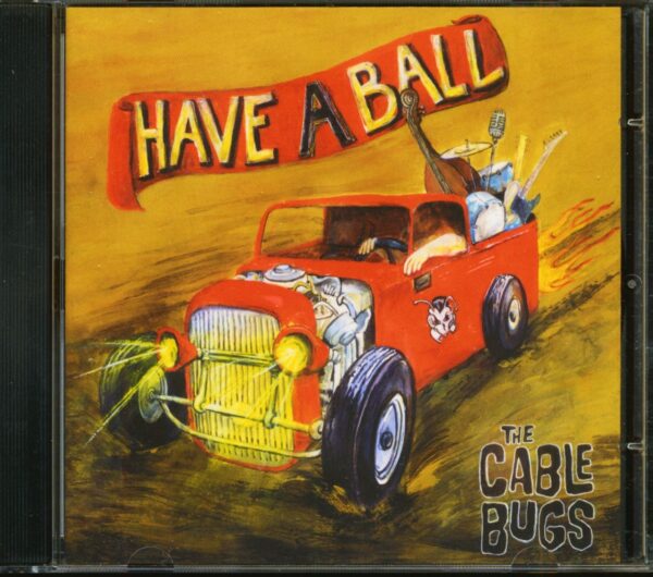 The Cable Bugs - Have A Ball (CD)