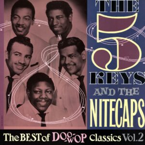 The Five Keys & The Nitecaps - The 5 Keys And The Nitecaps - The Best Of Doo-Wop Vol.2 (LP)