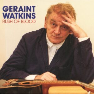 Geraint Watkins - Rush Of Blood (CD)