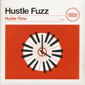 Hustle Fuzz - Hustle Time (LP & CD)