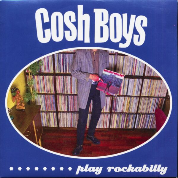 Cosh Boys - Cosh Boys...Play Rockabilly (7inch