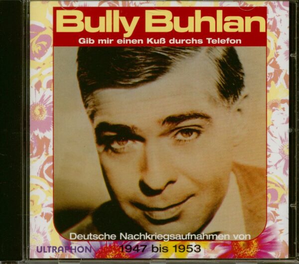 Bully Buhlan - Gib mir einen Kuß durchs Telefon (CD)