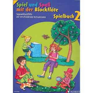 Schott Spiel und Spaß mit der Blockflöte Spielbuch 2 Notenbuch