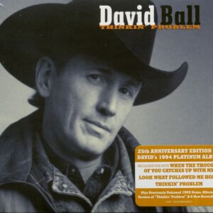 David Ball - Thinkin' Problem - 25th Anniversary (CD)