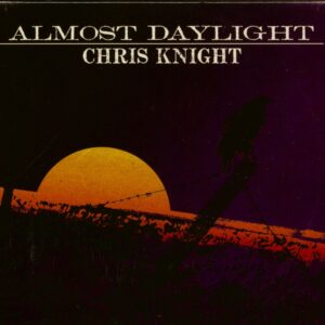 Chris Knight - Almost Daylight (CD)