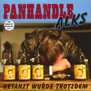 Panhandle Alks - Getanzt wurde trotzdem (LP & CD)