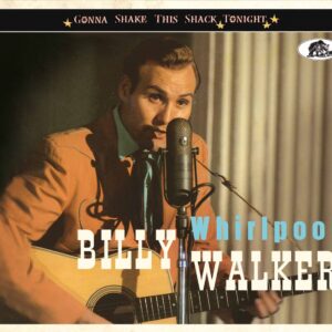 Billy Walker - Whirlpool - Gonna Shake This Shack Tonight - Billy Walker (CD)