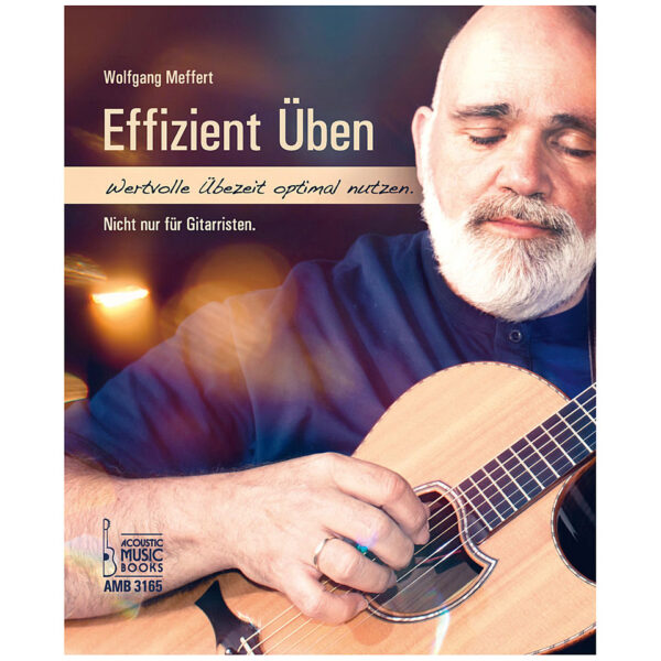 Acoustic Music Books Effizient üben. Wertvolle Übezeit effizient