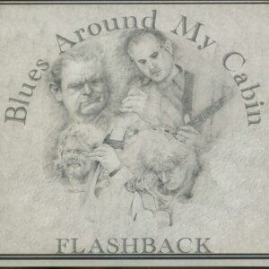 Flashback - Blues Around My Cabin (CD)