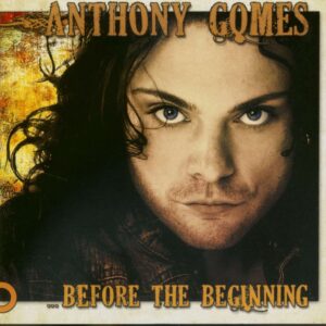 Anthony Gomes - Before The Beginning (CD)