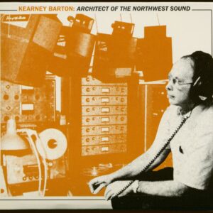 Various - Kearney Barton - Architect Of The Northwest Sound (CD)