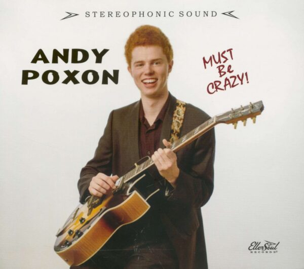 Andy Poxon - Must Be Crazy (CD)