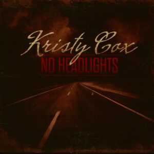 Kristy Cox - No Headlights (CD)