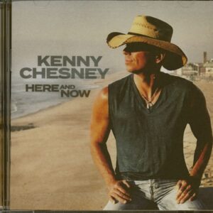 Kenny Chesney - Here And Now (CD)