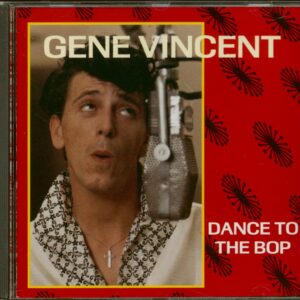 Gene Vincent - Dance To The Bop (CD)