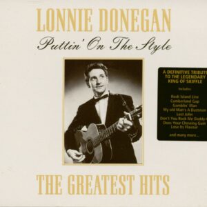 Lonnie Donegan - Puttin On The Style - The Greatest Hits (CD)