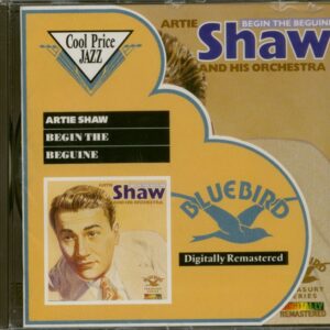 Artie Shaw & His Orchestra - Begin The Beguine (CD)