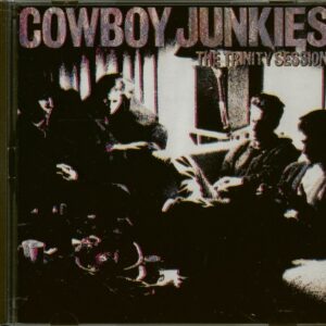 Cowboy Junkies - The Trinity Session (CD)