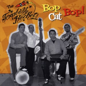 TEXABILLY ROCKETS - Bop Cat Bop