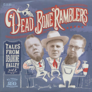 Dead Bone Ramblers - Tales From Dead Bone Valley (EP & CD