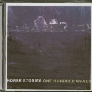 Horse Stories - One Hundred Waves (CD)