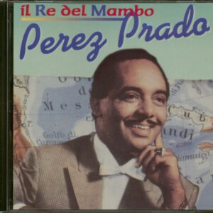 Perez Prado - Il Re Del Mambo (CD)